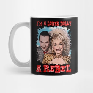 Pee-Wee Herman I'm a Loner, Dolly by HomeStudio Mug